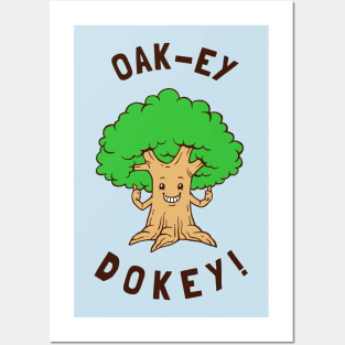 Oak-y Dokey Posters and Art